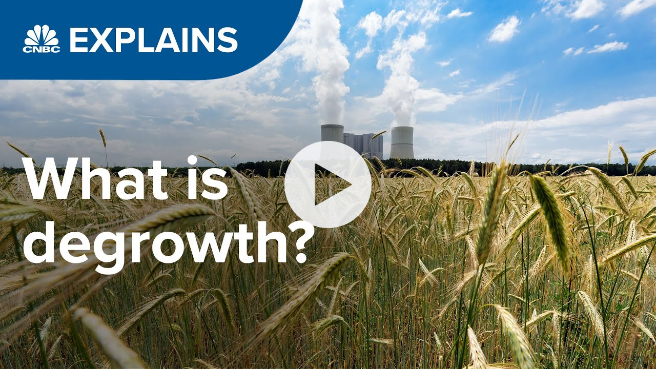 Degrowth: Is it time to live better with less? | CNBC Explains