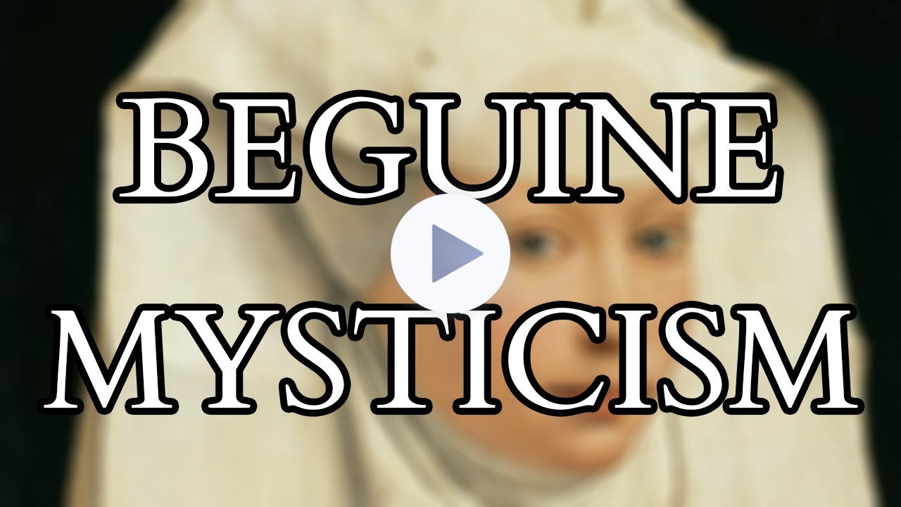 Medieval Mystical Women - The Beguines - Hadewijch Mechthild of Magdeburg & Marguerite Porete