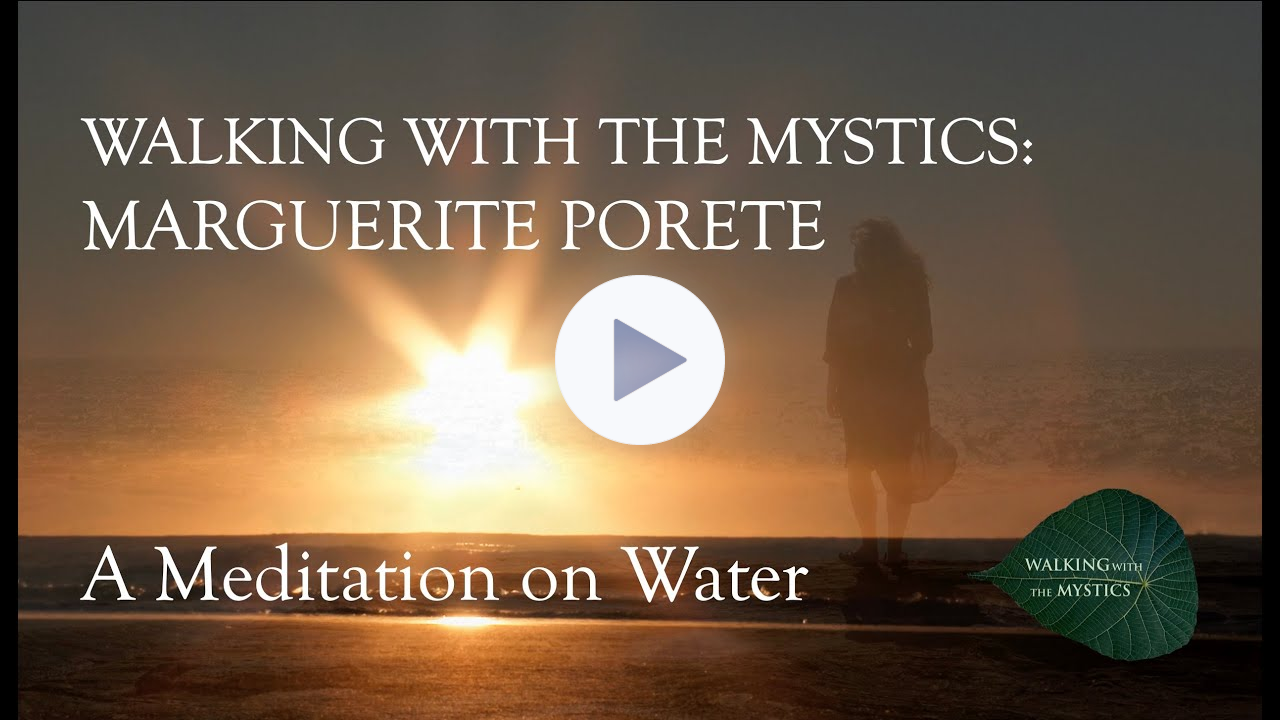 Walking With the Mystics: Marguerite Porete