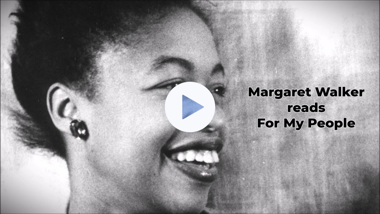 MARGARET WALKER reads "For My People"
