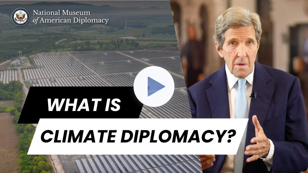 What is Climate Diplomacy? | Special Presidential Envoy for Climate John Kerry
