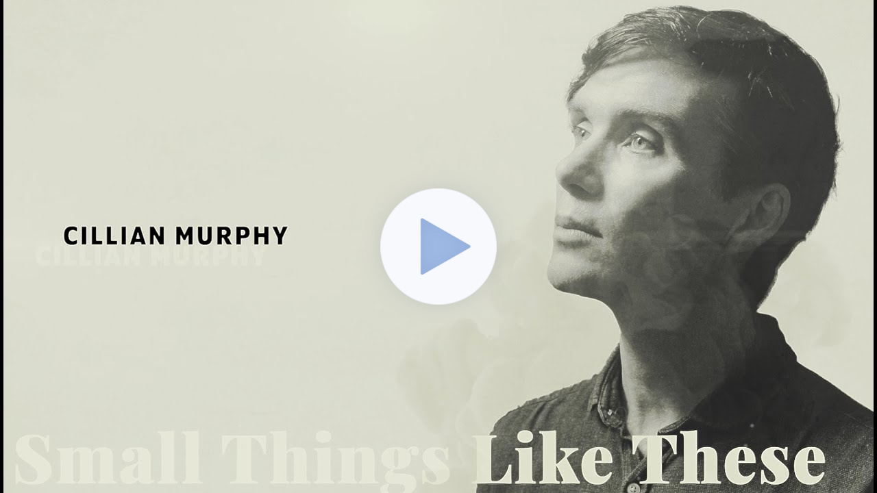 Cillian Murphy Explores Irelands Dark Secret in Small Things Like These