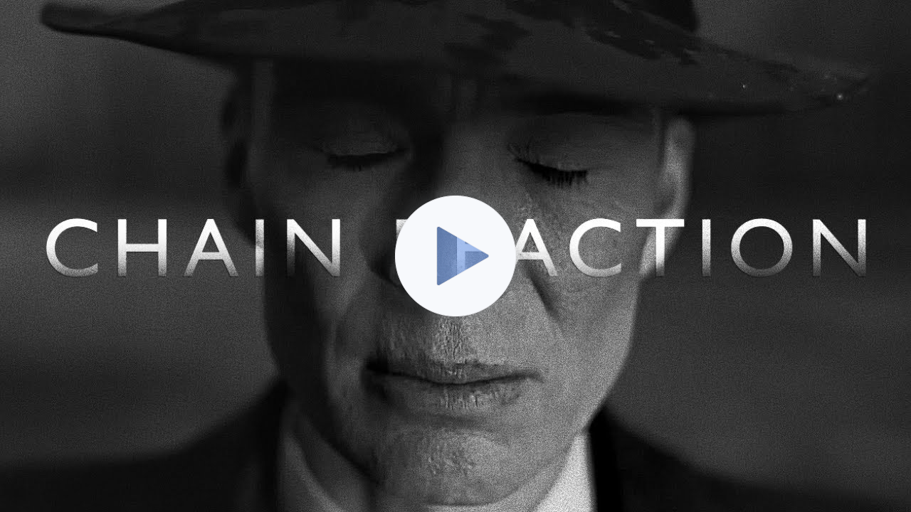 Chain Reaction | OPPENHEIMER