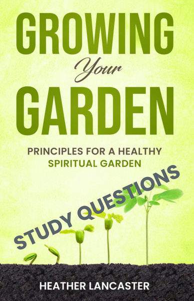 Growing Your Garden book study questions