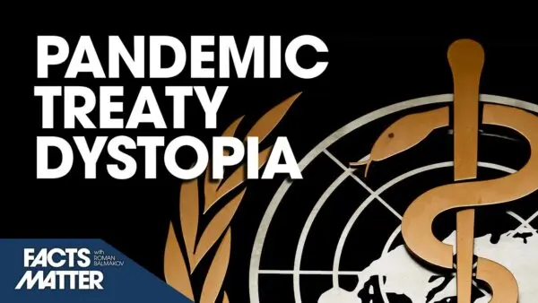Facts Matter / Pandemic Treaty Distopia