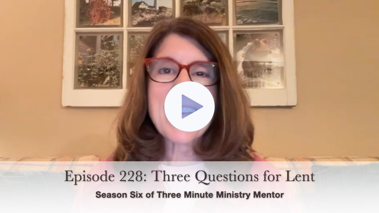 3MMM | Episode 228: Lenten Spiritual Practices