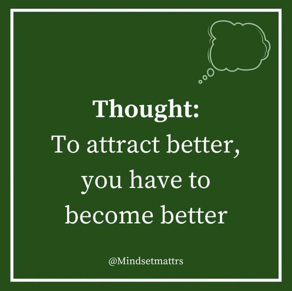 Instagram post that says 'To attract better, you have to become beter.'