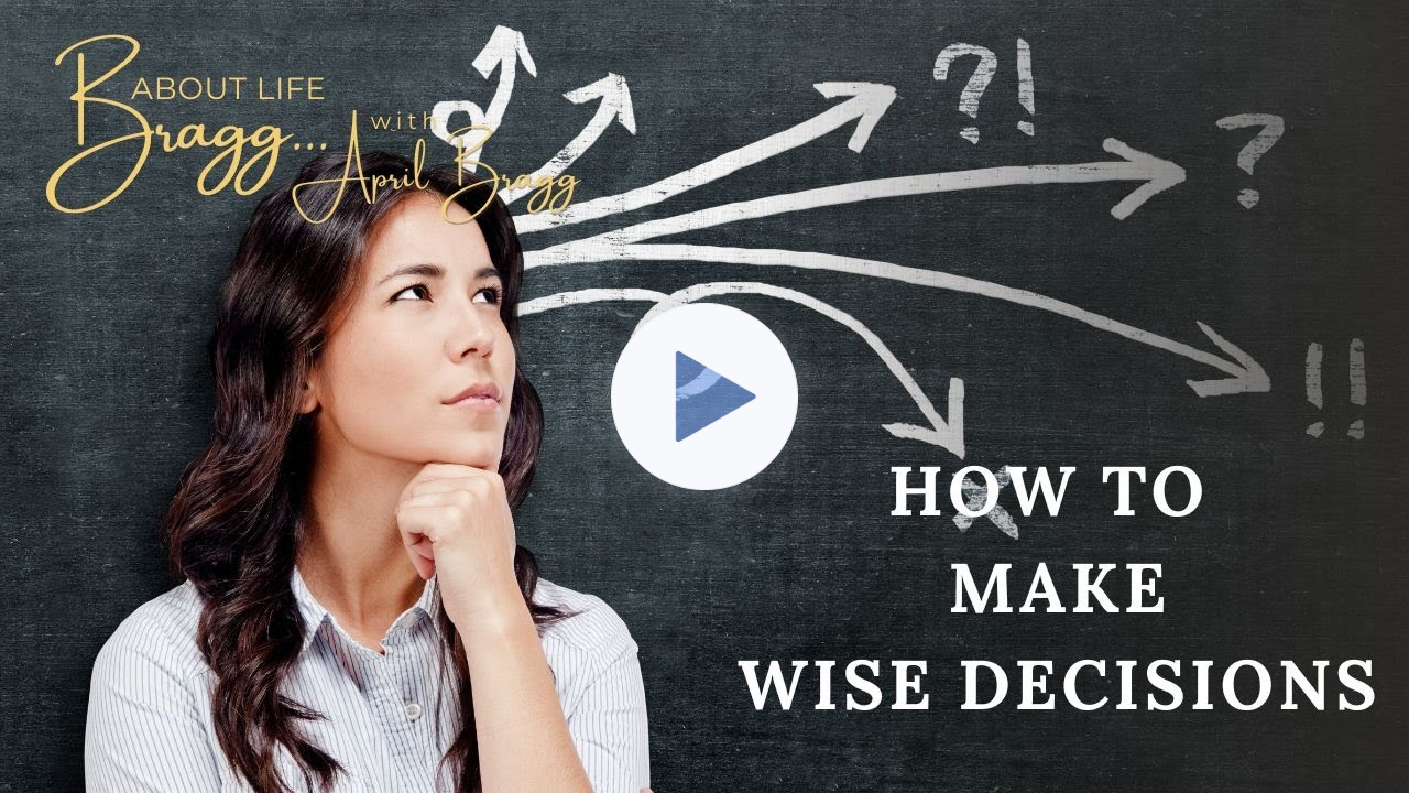 How To Make Wise Decisions