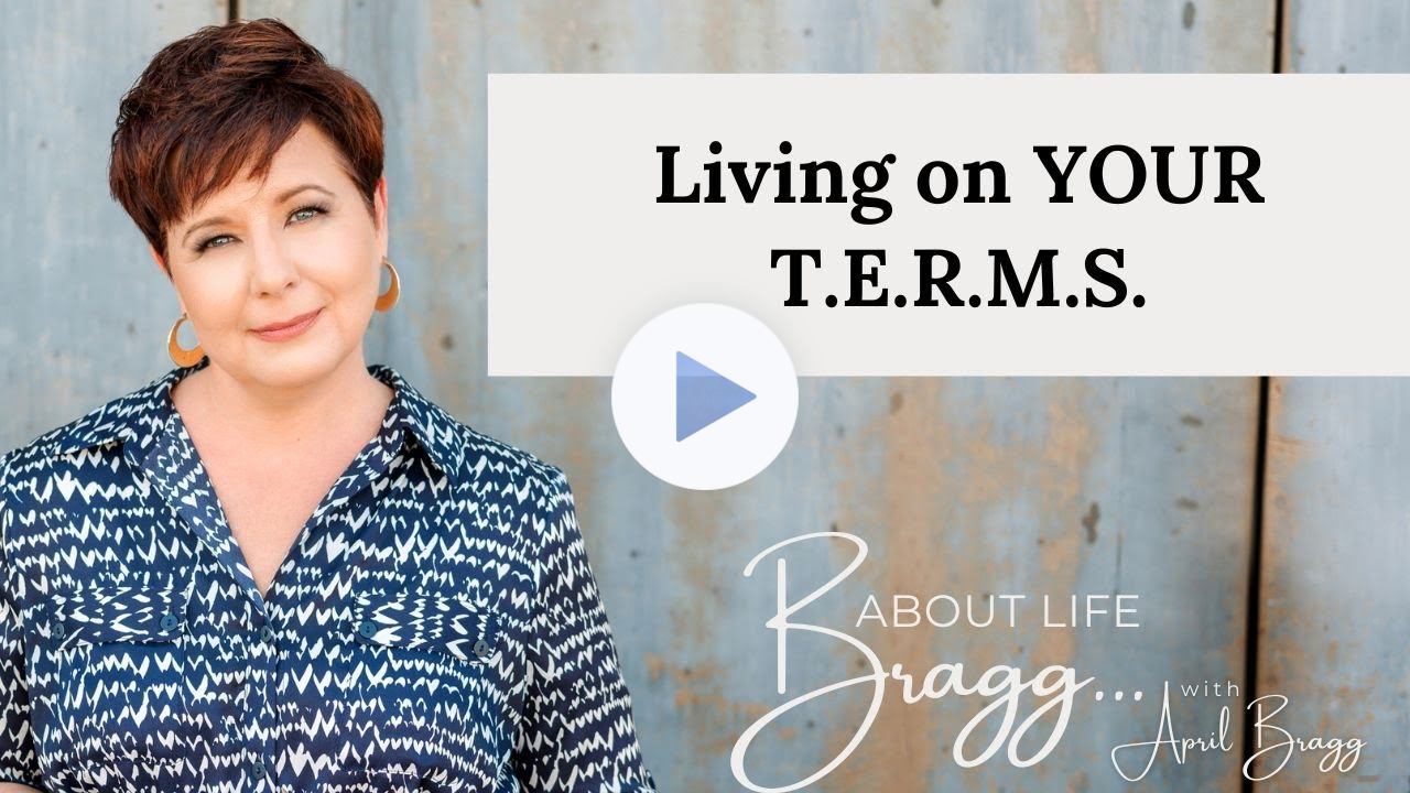 Living Life On Your Terms