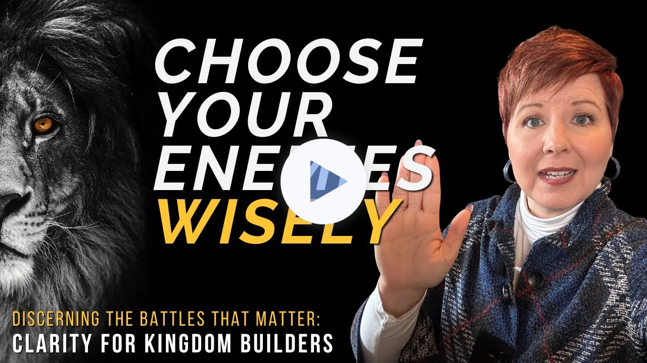 Choose Your Enemies Wisely (Clarity for Kingdom Builders, pt 1)