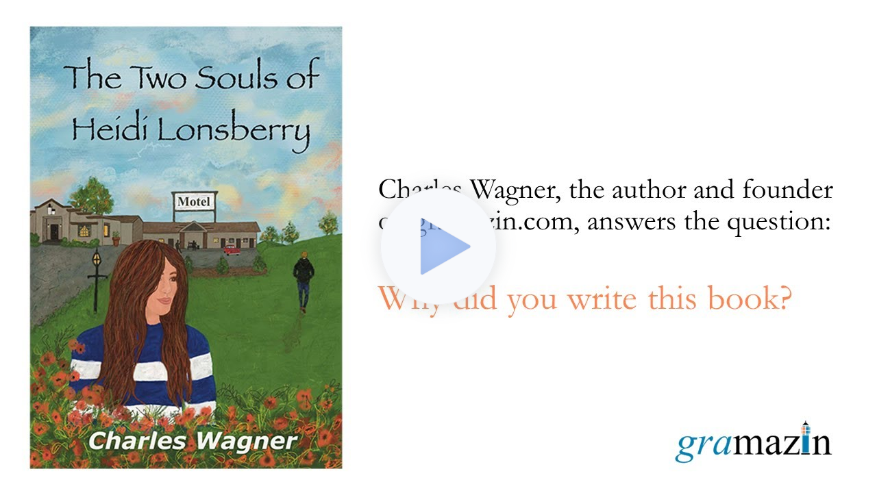 Why did Charles Wagner author the book, The Two Souls of Heidi Lonsberry