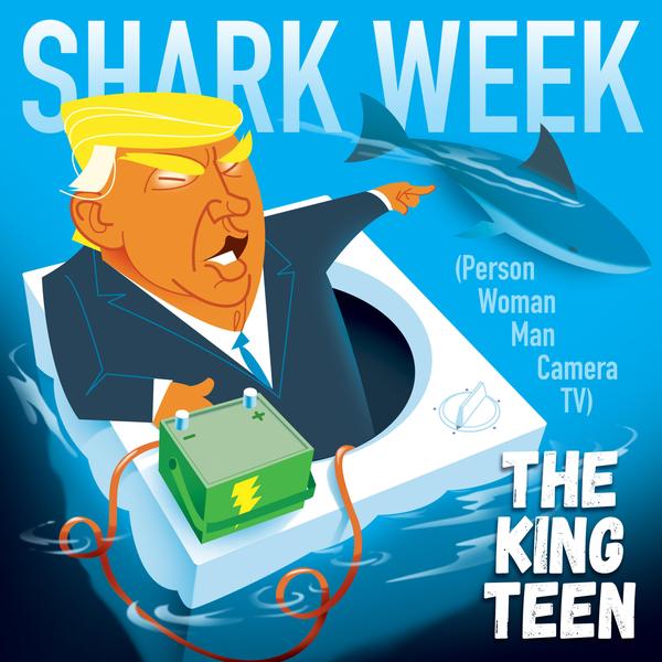 Cover art for the single Shark Week, showing a cartoon Donald Trump in a boat that's a washing machine, with a giant battery, and he's pointing at a nearby shark
