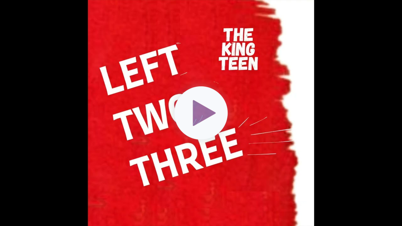 Left Two Three by The King Teen