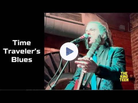 Time Traveler's Blues by The King Teen