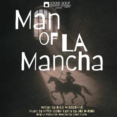 Show poster for Man of La Mancha by Stone Soup Theatre Company, with an image of a windmill seen through a window, and the shadow of Don Quixote on horseback on the floor of the "room" we seem to be viewing from