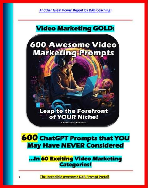 600 Targeted Video Marketing Prompts You NEVER Knew You Needed!