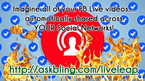 FB Live Syndication Software!  all your social accounts - http://askbling.cojm/liveleap