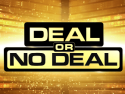 Deal or No Deal