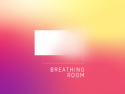 Breathing Room