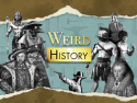 Weird History