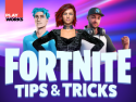 Fortnite Tips & Tricks