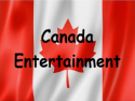 Canada Entertainment