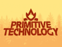 Primitive Technology