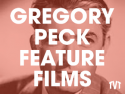 Gregory Peck Feature Films