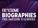 Biographies by Fawesome
