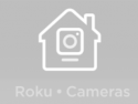 Roku Smart Home • Cameras