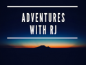 Adventures With RJ