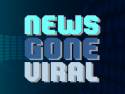 News Gone Viral