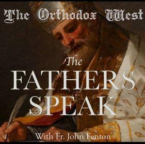 The Fathers Speak with Fr. John Fenton