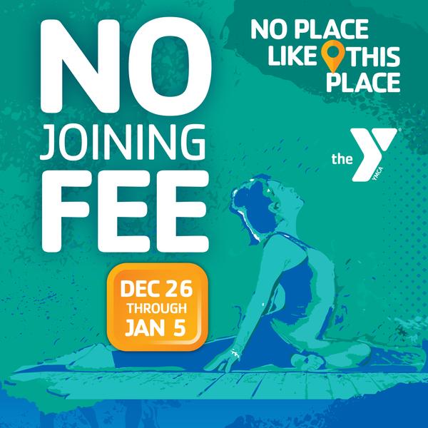 No joining fee at YMCA Dec 26-Jan 5
