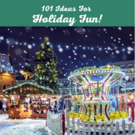 101 Ideas for holiday fun