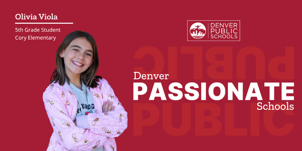 Denver Public Schools=Passionate