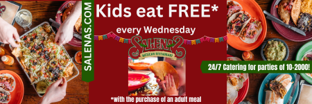 Kids Eat Free each Wednesday at Salena's