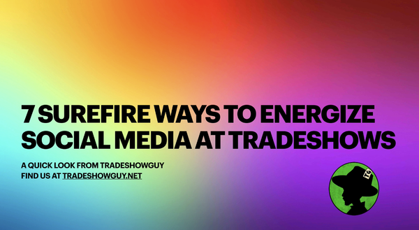 surefire ways to energize social media at tradeshows