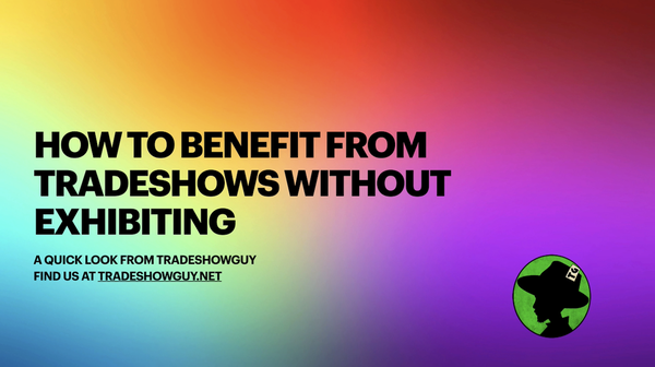 benefit without exhibiting at tradeshows
