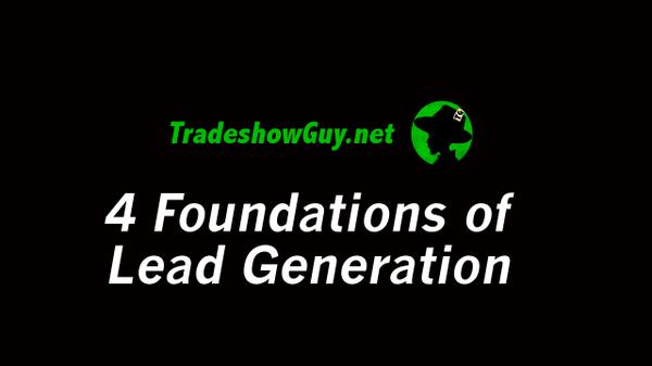 4 foundations of tradeshow lead generation