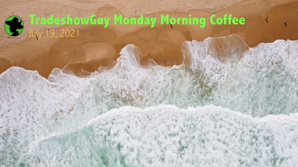 TradeshowGuy Monday Morning Coffee