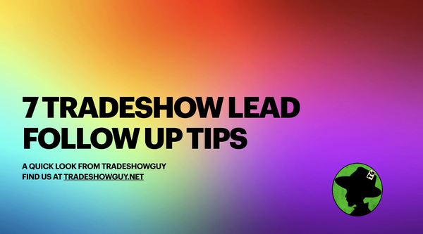 7 tradeshow lead follow up tips