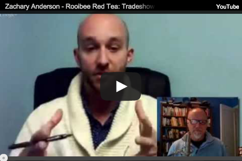 Zachary Anderson of Rooibee Red Tea - Google Hangout