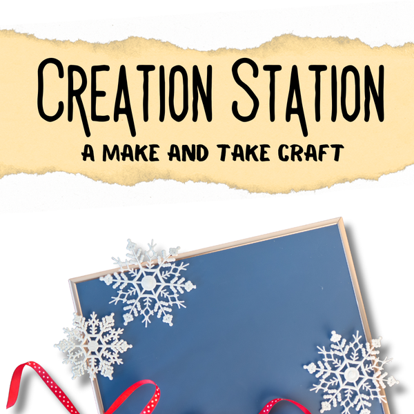 Craft supplies are at the bottom of the image and "Creation Station A Make and Take Craft" is at the top.