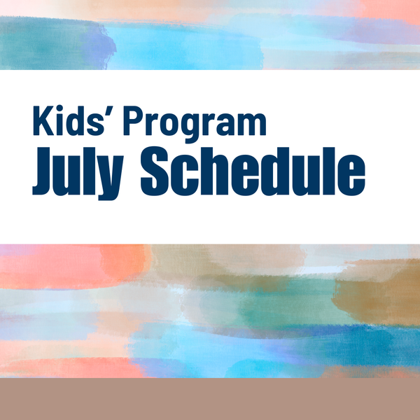Kids' Program July Schedule