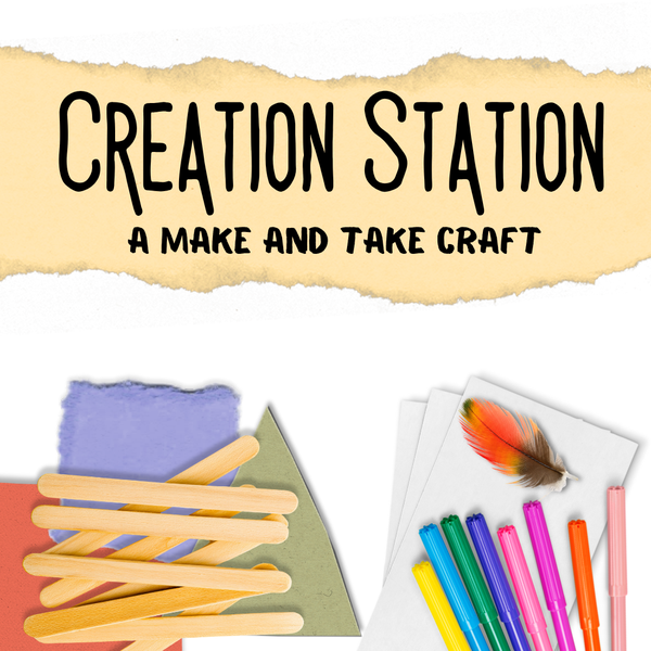 Craft supplies is at the bottom of the image and "Creation Station A Make and Take Craft" is at the top.