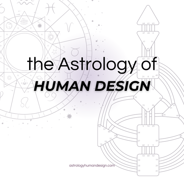 Learn the astrology of human design