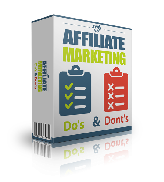Affiliate Marketing Do's & Don'ts
