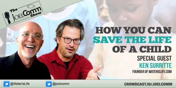 The Joel Comm Show with Ken Surritte of WATERisLIFE