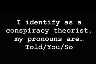 meme about identifying as a conspiracy theorist